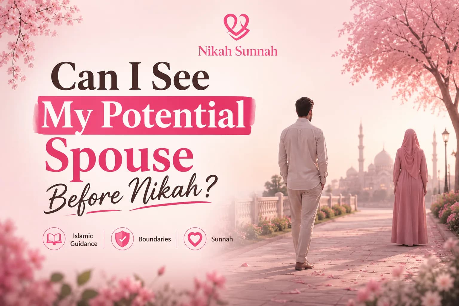 Can I See My Potential Spouse Before Nikah? Islamic Guidelines for Marriage